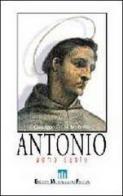 Antonio. Uomo santo di Giuseppe C. Mattellini edito da EMP