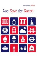 God save the Queen. Ediz. italiana di Massimiliano Valiforti edito da Youcanprint