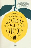 Il colore della gioia di Diana Rosie edito da Nord