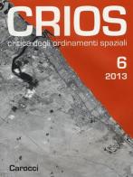 Crios. Critica degli ordinamenti spaziali (2013) vol.6 edito da Carocci