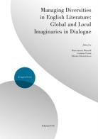 Managing diversities in english literature: global and local imaginaries in dialogue edito da Edizioni ETS