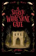 Il segreto di White Stone Gate di Julia Nobel edito da EL