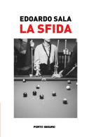 La sfida di Edoardo Sala edito da Porto Seguro