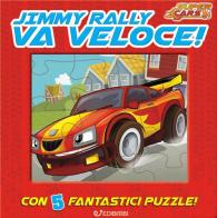 Jimmy Rally va veloce! Super cars edito da Edibimbi