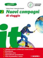 Nuovi compagni di viaggio. Per la Scuola media. Con e-book. Con espansione online vol.2 di Tiziano Franzi, Simonetta Damele edito da Loescher