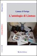 L' antologia di Liomax di Liomax D'Arrigo edito da Aletti