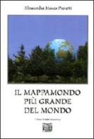 Il mappamondo più grande del mondo di Alessandra Mosca Proietti edito da Montedit