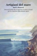 Artigiani del mare. Surf e dintorni edito da Progetto Cultura