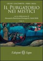 Il purgatorio nei mistici vol.3 di Giulio Giacometti, Piero Sessa edito da Edizioni Segno