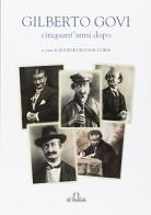 Gilberto Govi. Cinquant'anni dopo edito da De Ferrari