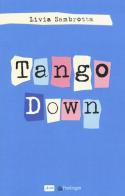 Tango down di Livia Sambrotta edito da Pendragon