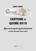 Centone di Qzone 2016. Raccolta incompleta degli articoli postati nel sito durante l'anno solare di Mirco Venzo edito da Photocity.it