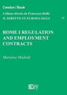 Rome I regulation and employment contracts di Marzena Madrak edito da Key Editore
