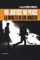 No justice no peace. La rivolta di Los Angeles edito da Manifestolibri