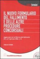Il nuovo formulario del fallimento e delle altre procedure concorsuali. Con CD-ROM di Cinzia De Stefanis edito da La Tribuna