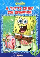 A tutto colore con SpongeBob! di Elena Riva edito da Crealibri