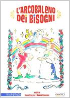 L' arcobaleno dei bisogni di Vilma Costetti, Monica Rinaldini edito da Esserci