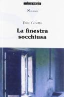 La finestra socchiusa di Enzo Gaiotto edito da Il Molo