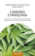 Cannabis e marijuana. 10 domande su cui riflettere per comprendere effetti ed implicazioni di una sostanza usata sin dall'antichità di Daniela Parolaro, Riccardo Fesce, Flavia Valtorta edito da Franco Angeli