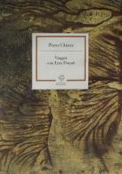 Viaggio con Ezra Pound di Piero Chiara edito da De Piante Editore