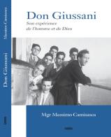 Don Giussani. Son expérience de l'homme et de Dieu di Massimo Camisasca edito da Chora