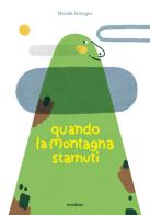Quando la montagna starnutì. Ediz. a colori di Nicola Giorgio edito da Metilene