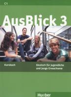 Ausblick. Kursbuch. Per le Scuole superiori vol.3 di Anni Fischer-Mitziviris edito da Hueber