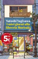 I miei giorni alla libreria Morisaki di Satoshi Yagisawa edito da Feltrinelli