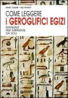 Come leggere i geroglifici egizi di Mark Collier, Bill Manley edito da Giunti Editore