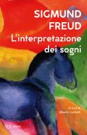 L' interpretazione dei sogni di Sigmund Freud edito da Rizzoli