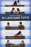 Si lasciano tutti. Con gadget di Simone Laudiero edito da Sperling & Kupfer