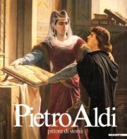 Pietro Aldi. Pittore di storia. Catalogo (Manciano, 1988) edito da Mazzotta