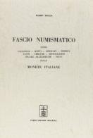 Fascio numismatico (rist. anast. Torino, 1927) di Mario Rolla edito da Forni