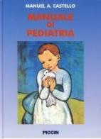 Manuale di pediatria di Manuel A. Castello edito da Piccin-Nuova Libraria