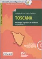Toscana. Norme sul governo del territorio. Con CD-ROM di Giorgio De Luca, Marco Gamberini edito da Il Sole 24 Ore