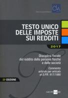 Testo unico delle imposte sui redditi 2017 di Primo Ceppellini, Roberto Lugano edito da Il Sole 24 Ore