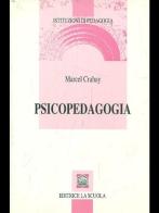 Psicopedagogia di Marcel Crahay edito da La Scuola SEI