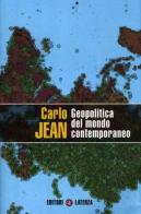 Geopolitica del mondo contemporaneo di Carlo Jean edito da Laterza