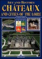 Castelli e ville della Loira. Ediz. inglese edito da Bonechi