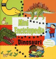 Dinosauri. Mini enciclopedia di Jaclyn Crupi, Patrizia Donaera, Jane Porter edito da Ape Junior