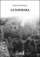 La sciumara di Enza Sciacchitano edito da Edizioni del Faro