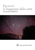 #poesie. La leggerezza della notte di Arianna Baldoni edito da Pacini Fazzi