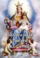 Supplica alla Madonna del Carmelo edito da Velar