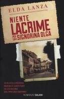 Niente lacrime per la signorina Olga di Elda Lanza edito da Salani