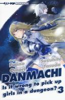 DanMachi vol.3 di Fujino Omori edito da Edizioni BD