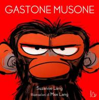 Gastone Musone. Ediz. a colori di Suzanne Lang edito da Il Castoro