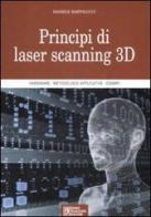 Principi di laser scanning 3D. Ediz. illustrata di Daniele Bartolucci edito da Flaccovio Dario
