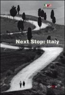 Next stop. Italy. Ediz. multilingue di Renato Miracco, Verna Curtis, Luca Panaro edito da Charta