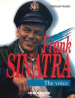 Frank Sinatra. The Voice di Deborah Holder edito da Gremese Editore