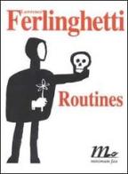 Routines di Lawrence Ferlinghetti edito da Minimum Fax